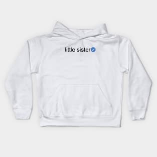 Verified Little Sister (Black Text) Kids Hoodie